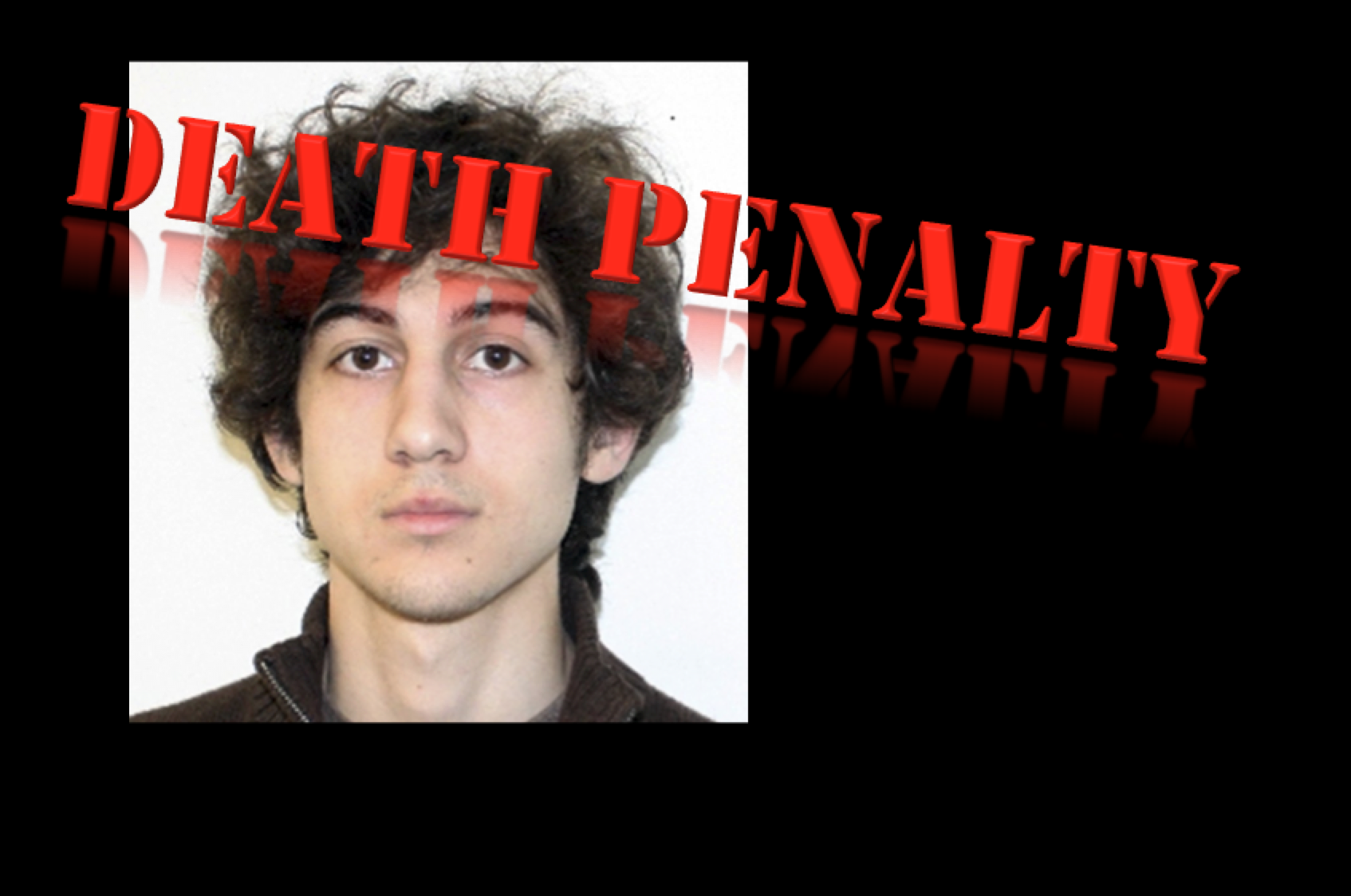 Boston Bomber Sentenced to Die Your Daily Dish
