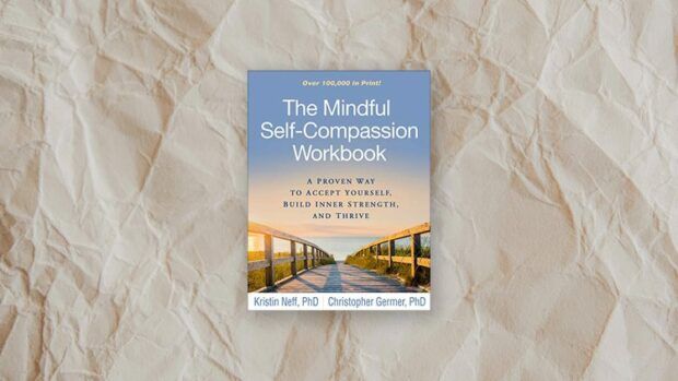 The Mindful Self Compassion Workbook Summary